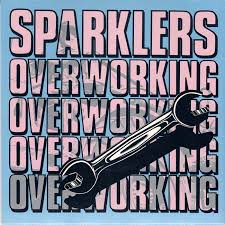 SPARKLERS - OVERWORKING