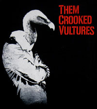 THEM CROOKED VULTURES      SMALL
