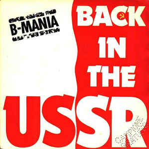 B-MANIA - BACK IN THE USSR