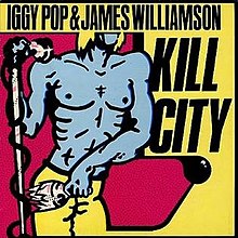 IGGY POP & JAMES WILLIAMSON - KILL CITY ----- XL