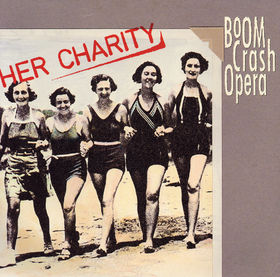 BOOM CRASH OPERA - HER CHARITY