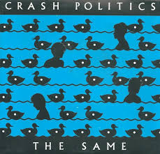 CRASH POLITICS - the SAME