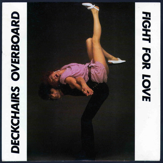 DECKCHAIRS OVERBOARD - FIGHT FOR LOVE