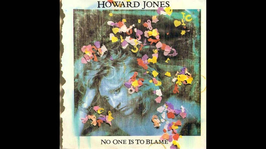 HOWARD JONES - NO ONE IS TO BLAME