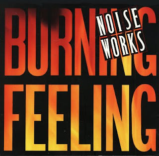 NOISEWORKS - BURNING FEELING