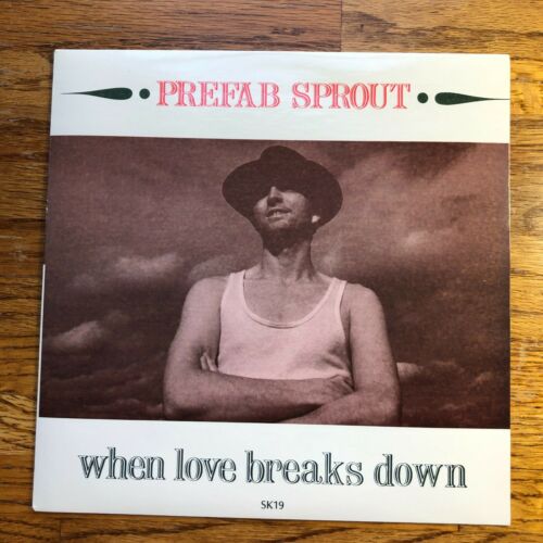 PREFAB SPROUT - WHEN LOVE BREAKS DOWN