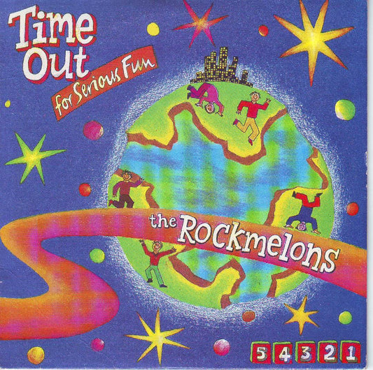 ROCKMELONS - TIME OUT FOR SERIOUS FUN